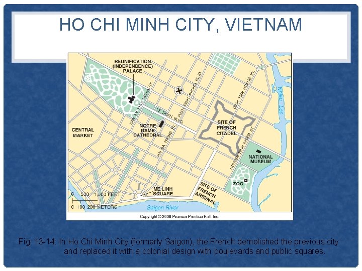 HO CHI MINH CITY, VIETNAM Fig. 13 -14: In Ho Chi Minh City (formerly