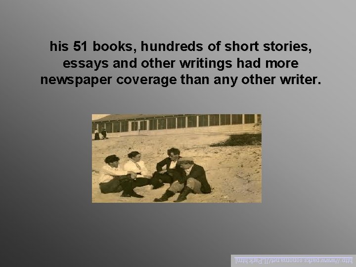 his 51 books, hundreds of short stories, essays and other writings had more newspaper