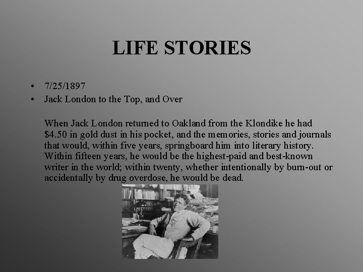 LIFE STORIES • 7/25/1897 • Jack London to the Top, and Over When Jack