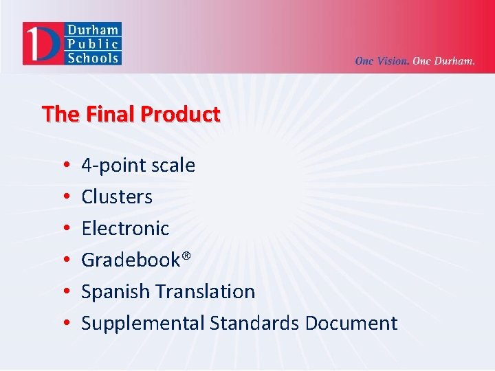 Durham Public Schools Standardsbased Grading and the Elementary