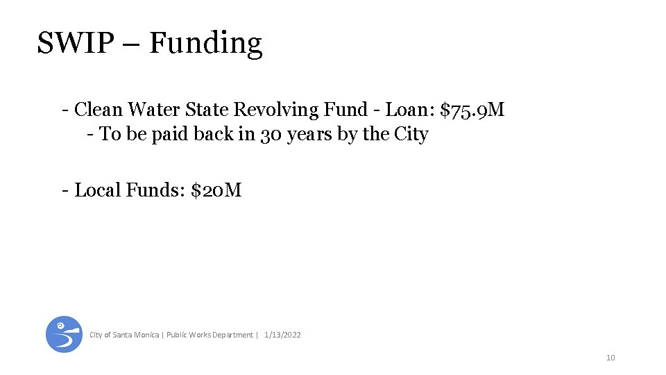 SWIP – Funding - Clean Water State Revolving Fund - Loan: $75. 9 M