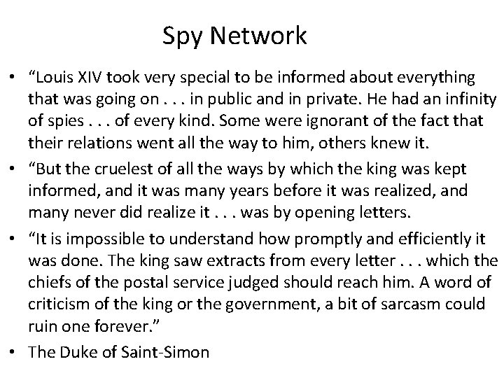 Spy Network • “Louis XIV took very special to be informed about everything that