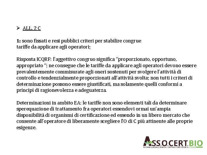 Ø ALL. 2 C 1: sono fissati e resi pubblici criteri per stabilire congrue