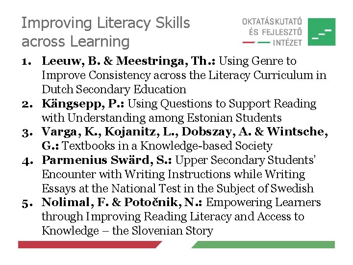 Improving Literacy Skills across Learning 1. Leeuw, B. & Meestringa, Th. : Using Genre