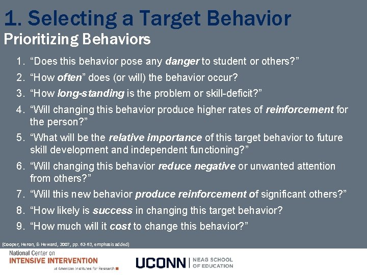 1. Selecting a Target Behavior Prioritizing Behaviors 1. “Does this behavior pose any danger