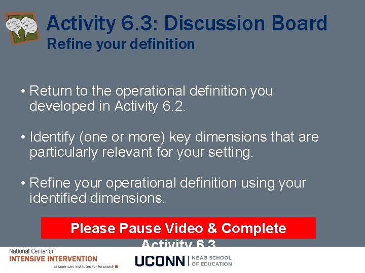 Activity 6. 3: Discussion Board Refine your definition • Return to the operational definition