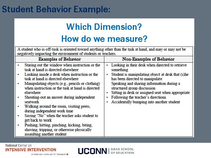 Student Behavior Example: Which Dimension? How do we measure? 