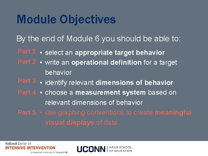 Module Objectives By the end of Module 6 you should be able to: Part