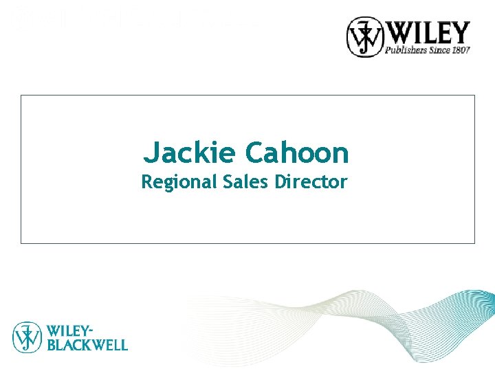 Jackie Cahoon Regional Sales Director 