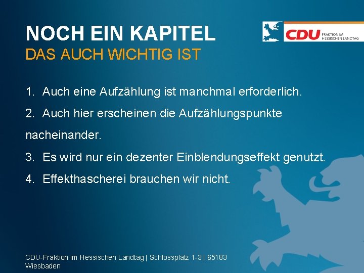 NOCH EIN KAPITEL DAS AUCH WICHTIG IST 1. Auch eine Aufzählung ist manchmal erforderlich.