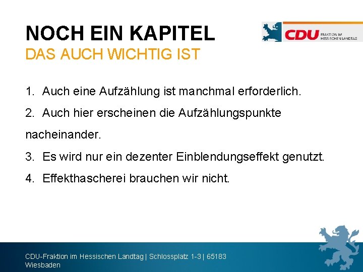 NOCH EIN KAPITEL DAS AUCH WICHTIG IST 1. Auch eine Aufzählung ist manchmal erforderlich.