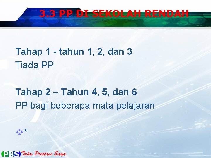 3. 3 PP DI SEKOLAH RENDAH Tahap 1 - tahun 1, 2, dan 3