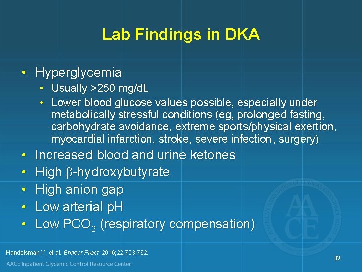 Lab Findings in DKA • Hyperglycemia • Usually >250 mg/d. L • Lower blood