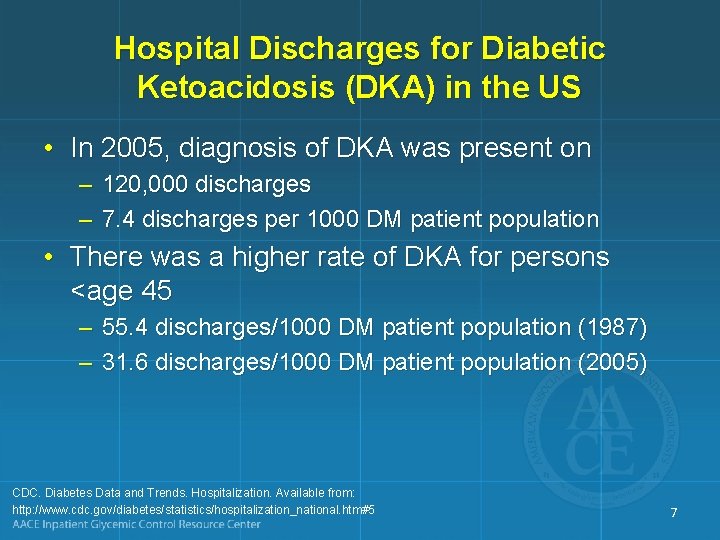 Hospital Discharges for Diabetic Ketoacidosis (DKA) in the US • In 2005, diagnosis of