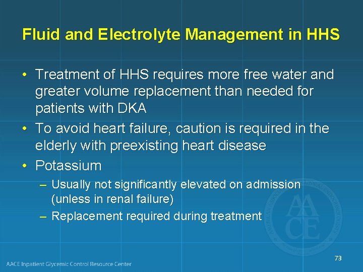 Fluid and Electrolyte Management in HHS • Treatment of HHS requires more free water