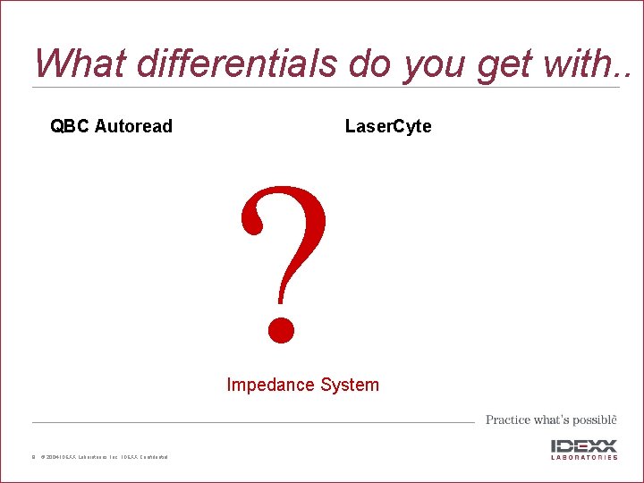 What differentials do you get with. . QBC Autoread Laser. Cyte ? Impedance System