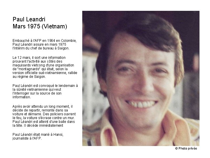 Paul Leandri Mars 1975 (Vietnam) Embauché à l'AFP en 1964 en Colombie, Paul Léandri