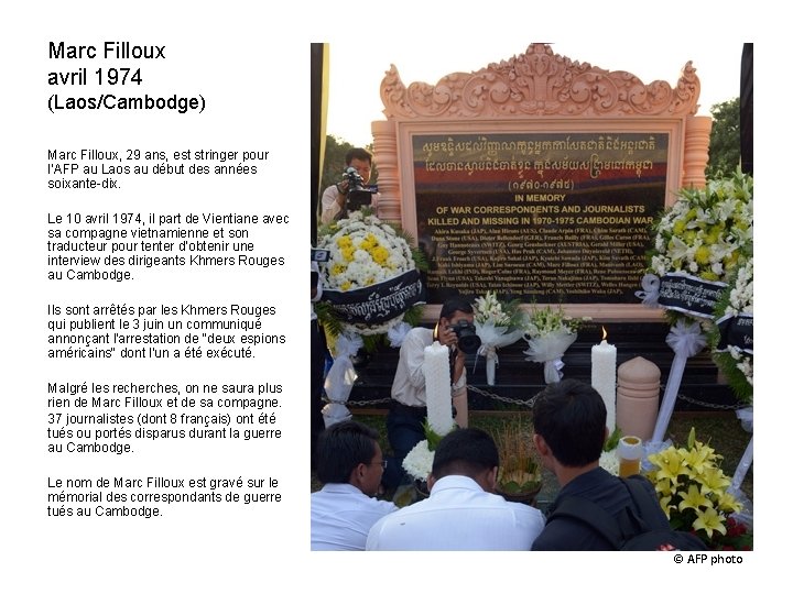 Marc Filloux avril 1974 (Laos/Cambodge) Marc Filloux, 29 ans, est stringer pour l’AFP au