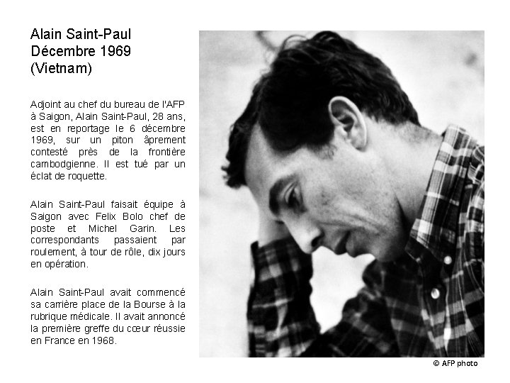 Alain Saint-Paul Décembre 1969 (Vietnam) Adjoint au chef du bureau de l'AFP à Saigon,