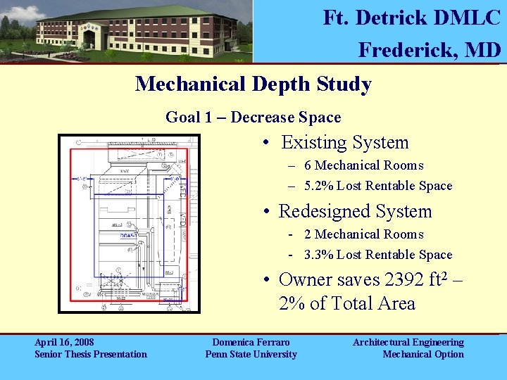 Ft. Detrick DMLC Frederick, MD Mechanical Depth Study Goal 1 – Decrease Space • Ft. Detrick DMLC Frederick, MD Mechanical Depth Study Goal 1 – Decrease Space •