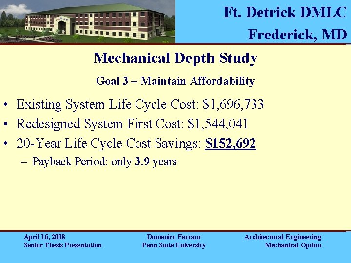 Ft. Detrick DMLC Frederick, MD Mechanical Depth Study Goal 3 – Maintain Affordability • Ft. Detrick DMLC Frederick, MD Mechanical Depth Study Goal 3 – Maintain Affordability •