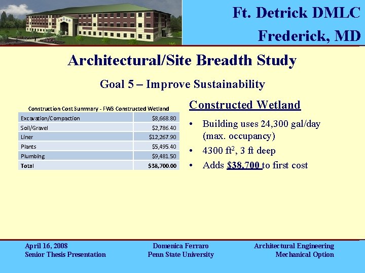 Ft. Detrick DMLC Frederick, MD Architectural/Site Breadth Study Goal 5 – Improve Sustainability Construction Ft. Detrick DMLC Frederick, MD Architectural/Site Breadth Study Goal 5 – Improve Sustainability Construction