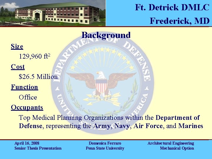 Ft. Detrick DMLC Frederick, MD Background Size 129, 960 ft 2 Cost $26. 5 Ft. Detrick DMLC Frederick, MD Background Size 129, 960 ft 2 Cost $26. 5