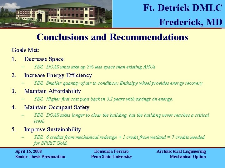 Ft. Detrick DMLC Frederick, MD Conclusions and Recommendations Goals Met: 1. Decrease Space – Ft. Detrick DMLC Frederick, MD Conclusions and Recommendations Goals Met: 1. Decrease Space –