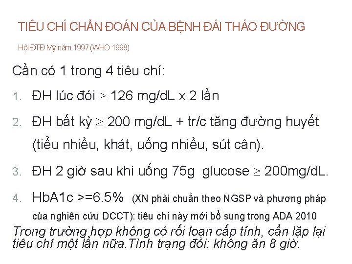 TIÊU CHÍ CHẨN ĐOÁN CỦA BỆNH ĐÁI THÁO ĐƯỜNG Hội ĐTĐ Mỹ năm 1997