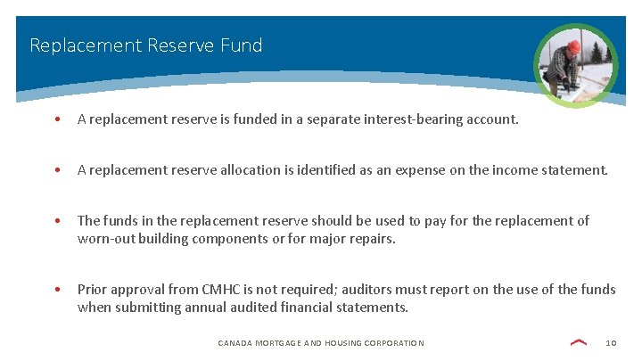 Replacement Reserve Fund • A replacement reserve is funded in a separate interest-bearing account.