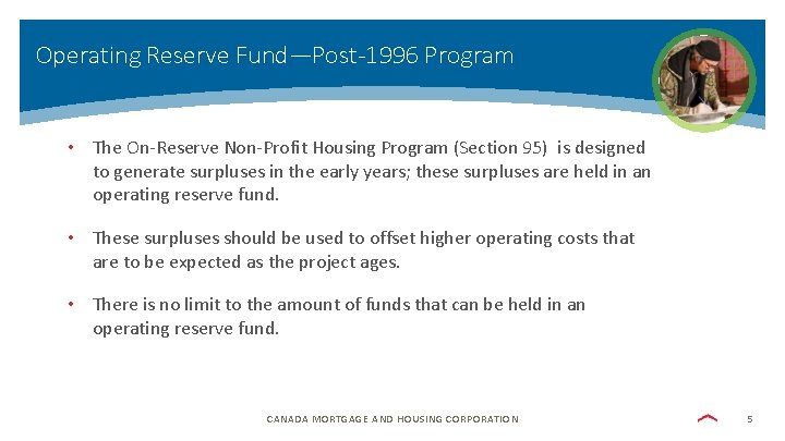 Operating Reserve Fund—Post-1996 Program • The On-Reserve Non-Profit Housing Program (Section 95) is designed