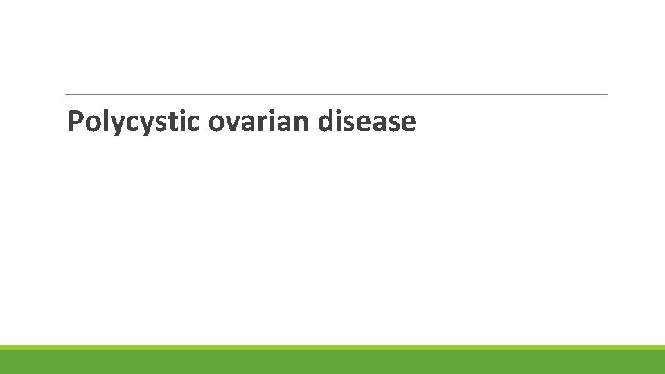 Polycystic ovarian disease 