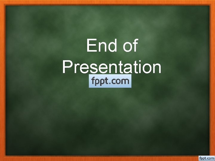 End of Presentation 