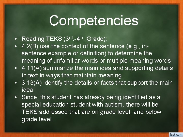 Competencies • Reading TEKS (3 rd. -4 th. Grade): • 4. 2(B) use the