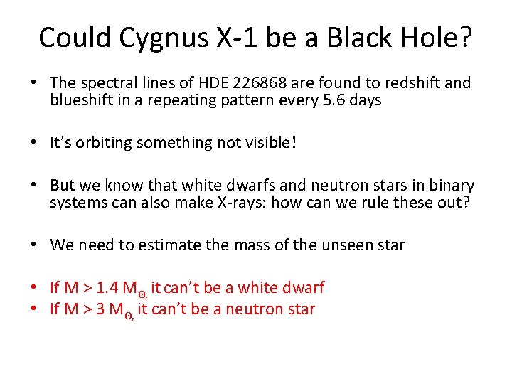 Could Cygnus X-1 be a Black Hole? • The spectral lines of HDE 226868