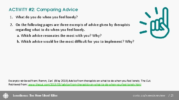 ACTIVITY #2: Comparing Advice 1. What do you do when you feel lonely? 2.