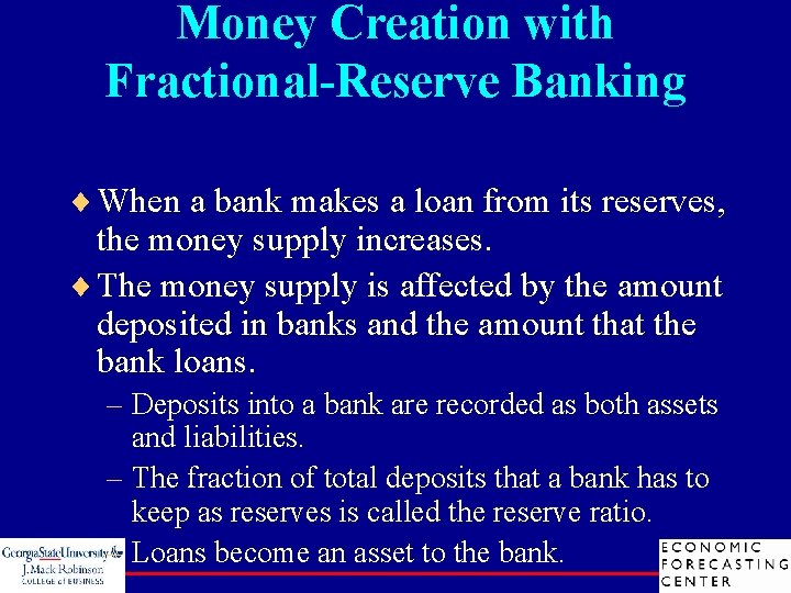 Money Creation with Fractional-Reserve Banking ¨ When a bank makes a loan from its