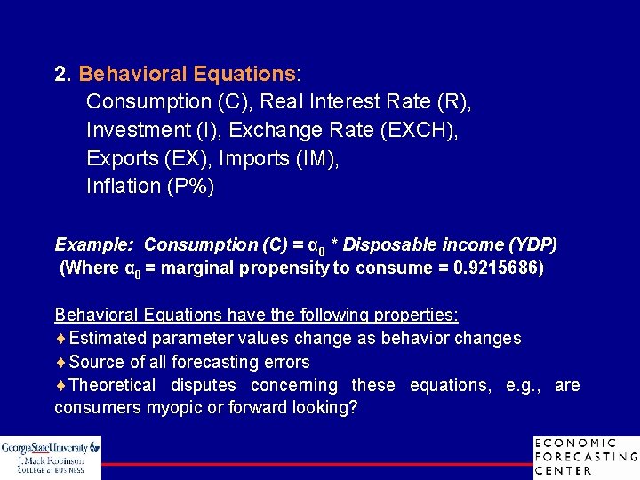 2. Behavioral Equations: Consumption (C), Real Interest Rate (R), Investment (I), Exchange Rate (EXCH),