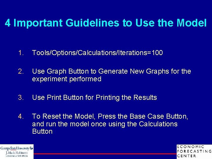 4 Important Guidelines to Use the Model 1. Tools/Options/Calculations/Iterations=100 2. Use Graph Button to