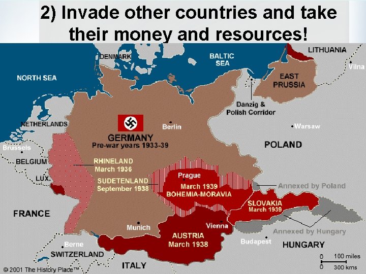 2) Invade other countries and take their money and resources! 
