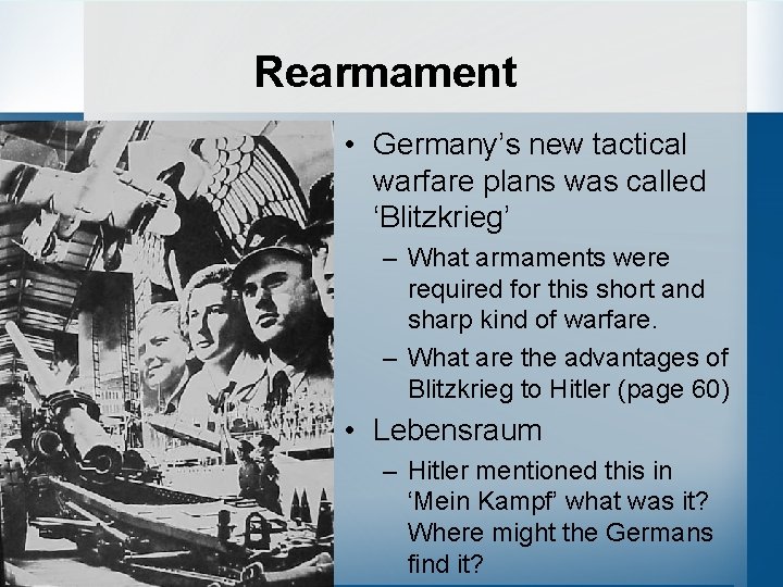 Rearmament • Germany’s new tactical warfare plans was called ‘Blitzkrieg’ – What armaments were