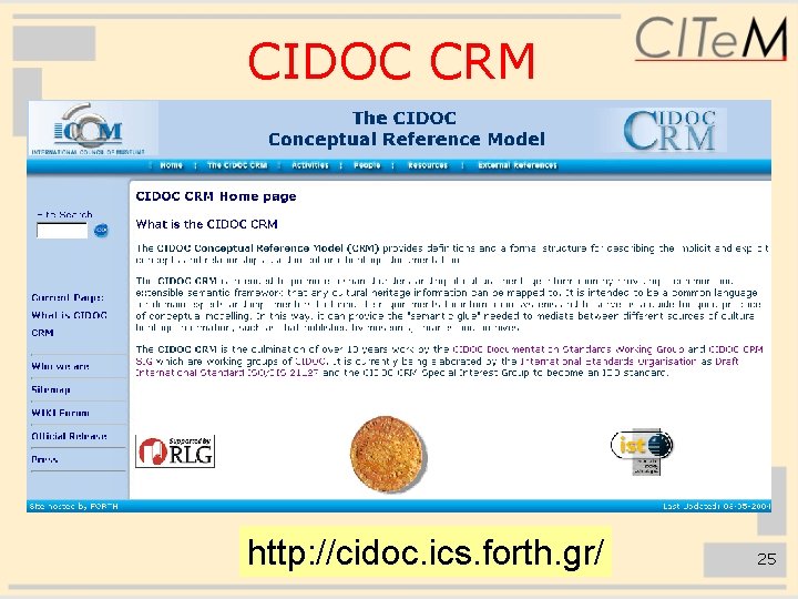 CIDOC CRM http: //cidoc. ics. forth. gr/ 25 