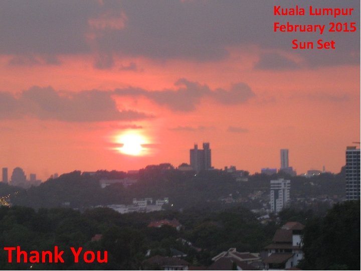 Kuala Lumpur February 2015 Sun Set Thank You 