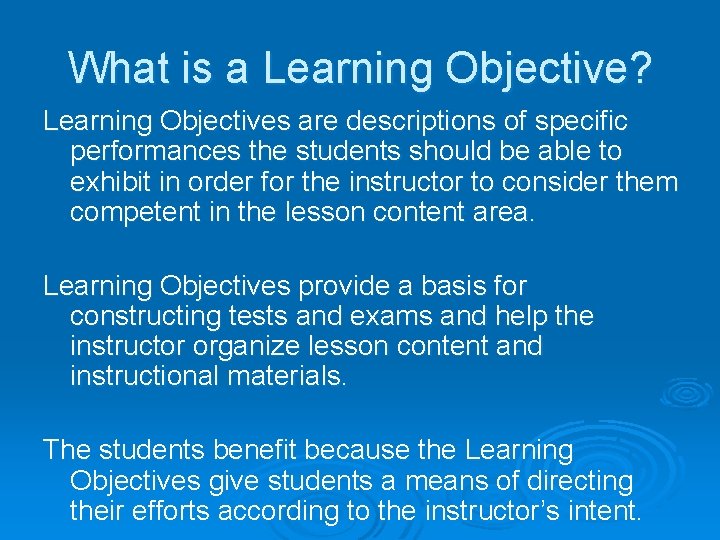 Learning Objectives The First Step in A WellDesigned