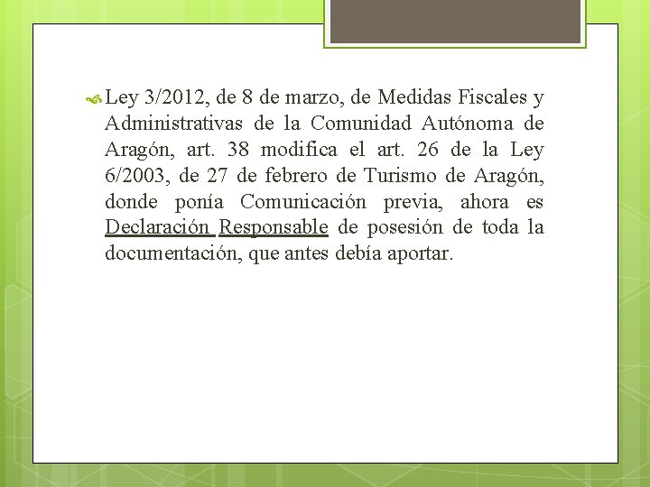  Ley 3/2012, de 8 de marzo, de Medidas Fiscales y Administrativas de la