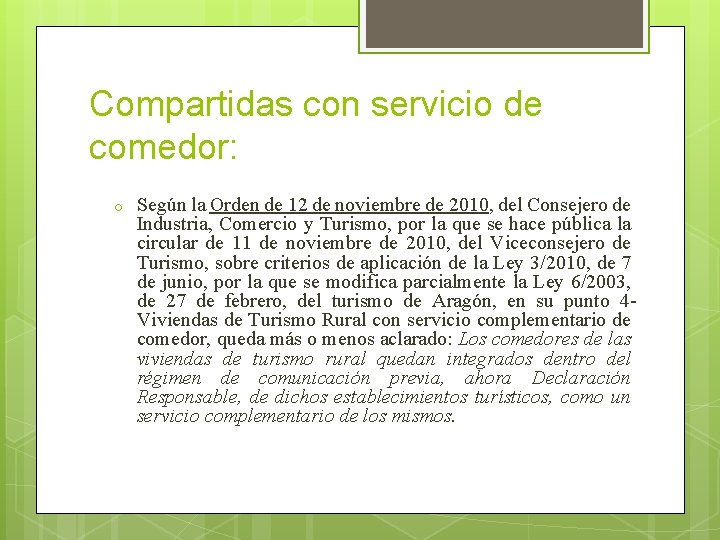 Compartidas con servicio de comedor: o Según la Orden de 12 de noviembre de