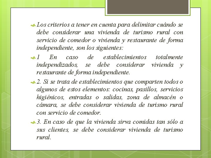  Los criterios a tener en cuenta para delimitar cuándo se debe considerar una