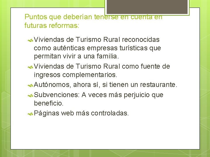 Puntos que deberían tenerse en cuenta en futuras reformas: Viviendas de Turismo Rural reconocidas