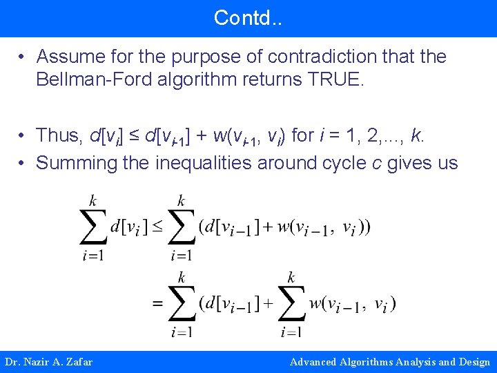 Contd. . • Assume for the purpose of contradiction that the Bellman-Ford algorithm returns