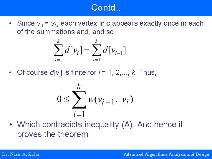 Contd. . • Since v 0 = vk, each vertex in c appears exactly